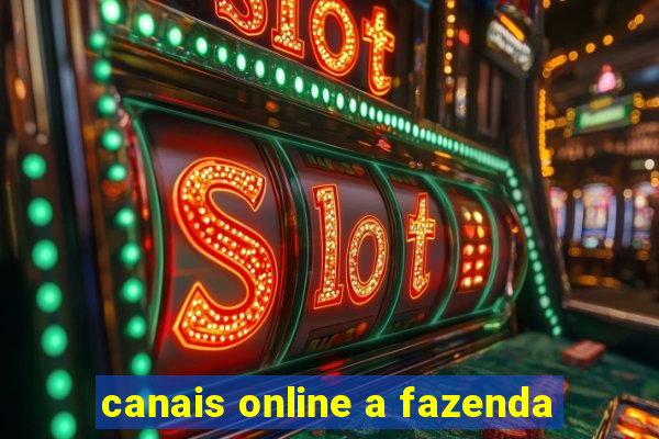 canais online a fazenda